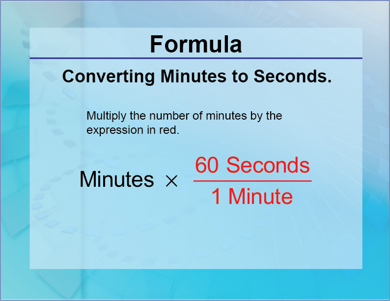 Formulas--Converting Minutes to Seconds