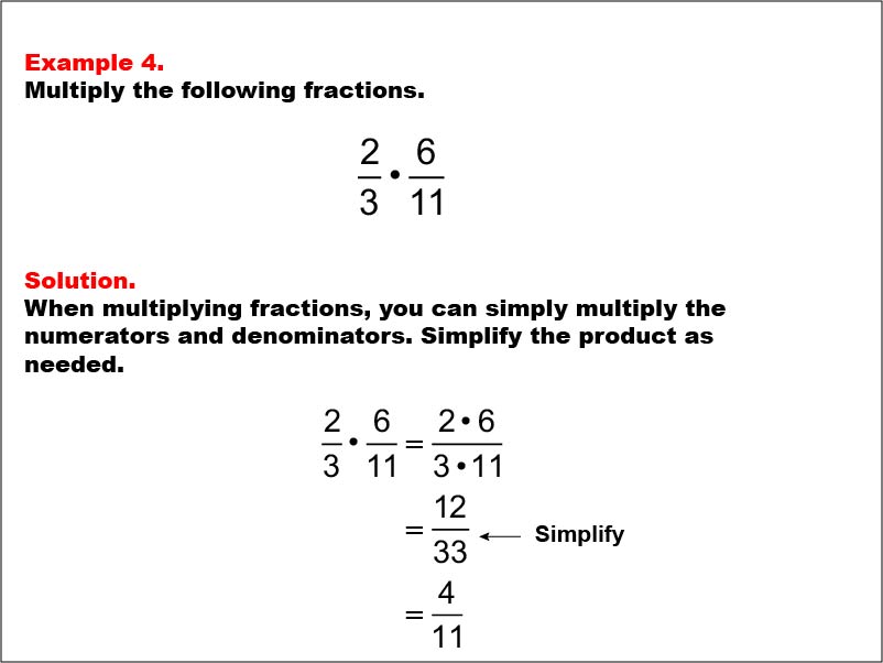 Multiplying Fractions: Example 4. Multiplying two fractions with different denominators. The product does need to be simplified. The product is a proper fraction.