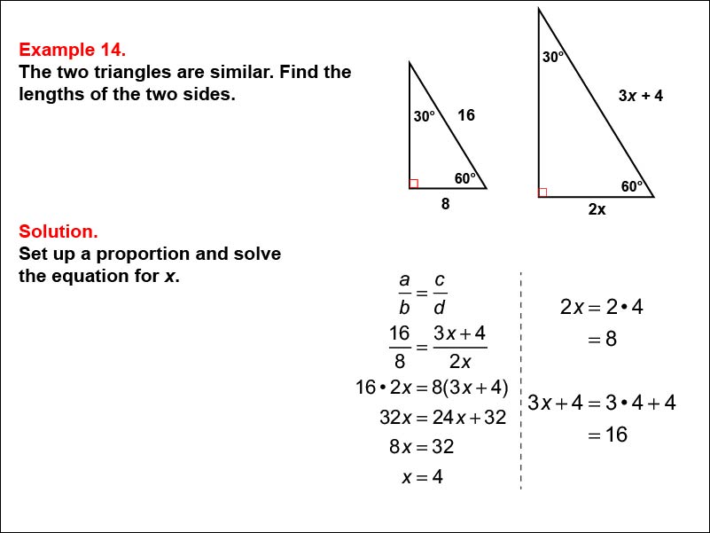 Solving Proportions: Example 14. Given two similar 30-60-90 right triangles, solving a proportion to find the length of an unknown side, when all side lengths are expressed as numbers and variables.