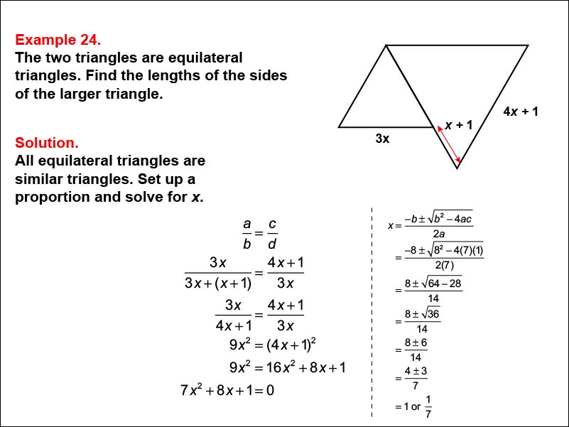 Solving Proportions: Example 24. Given two equilateral triangles, solving a proportion to find the length of an unknown side, when all side lengths are expressed as variables.