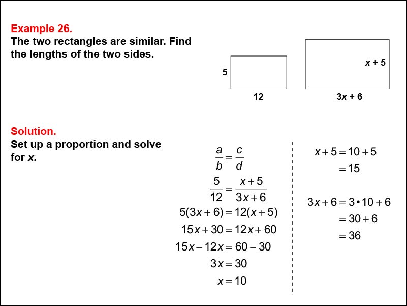 Solving Proportions: Example 26. Given two similar rectangles, solving a proportion to find the length of an unknown side, when all side lengths are expressed as numbers and variables.