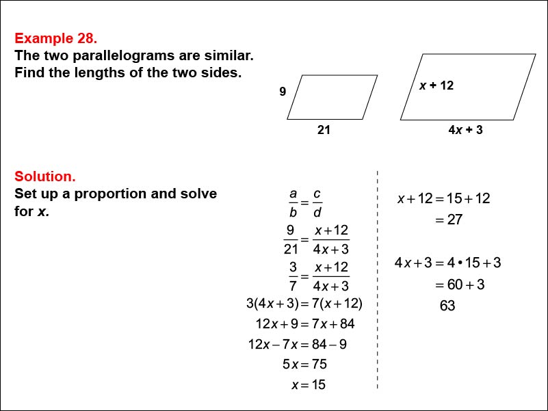 Solving Proportions: Example 28. Given two similar paralleograms, solving a proportion to find the length of an unknown side, when all side lengths are expressed as numbers and variables.