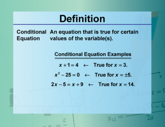 Video Definition 6--Equation Concepts--Conditional Equation