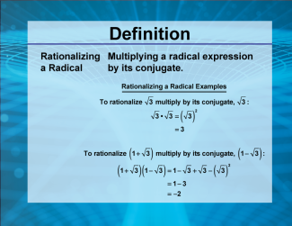Video Definition 38--Rationals and Radicals--Rationalizing a Radical