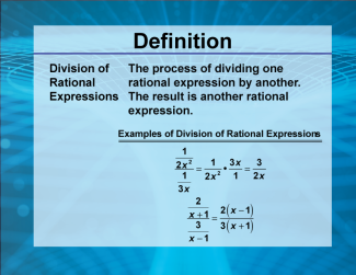 Video Definition 6--Rationals and Radicals--Division of Rational Expressions