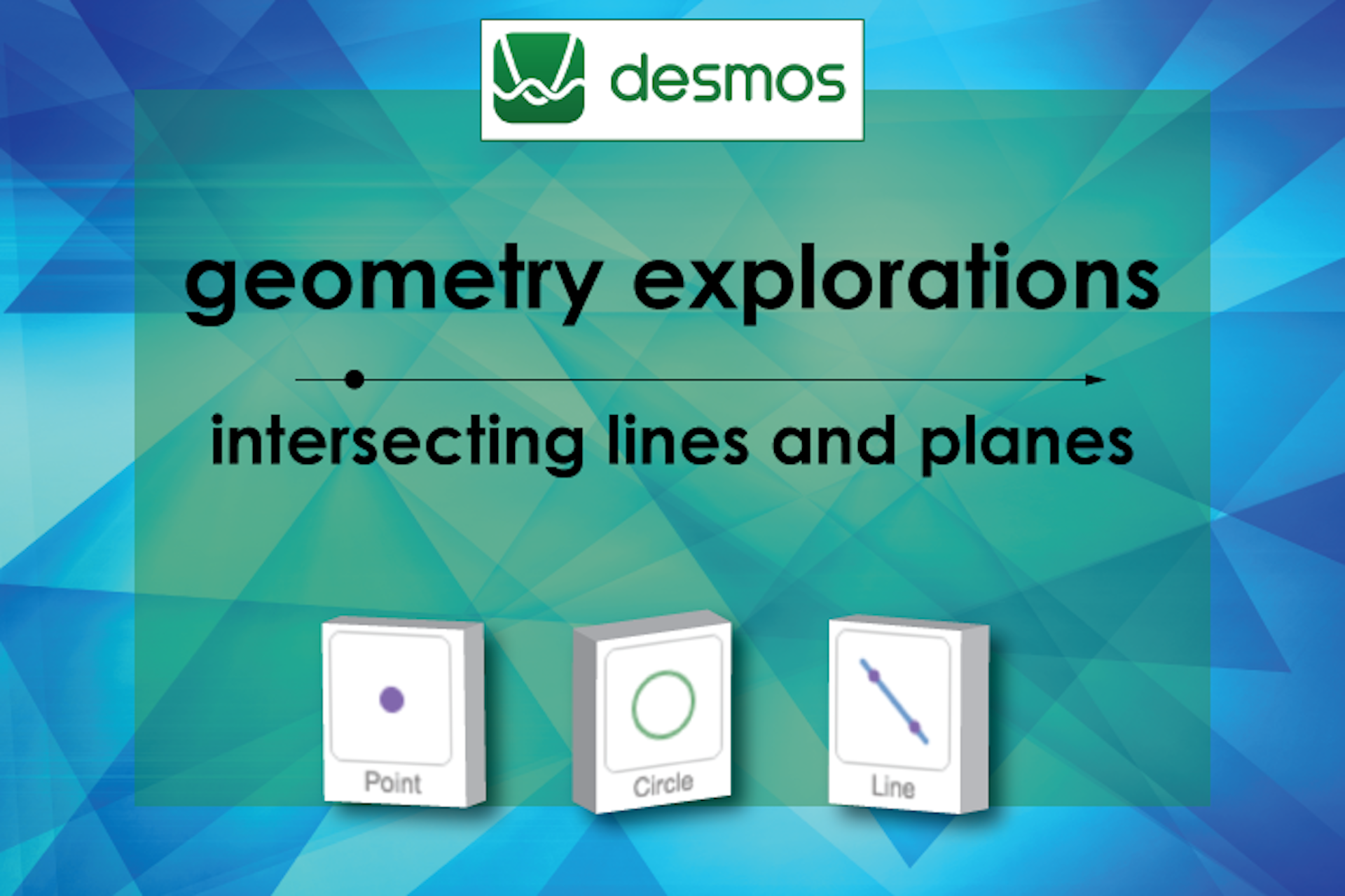 Video Tutorial: Desmos Geometry Exploration: Intersecting Lines and Planes