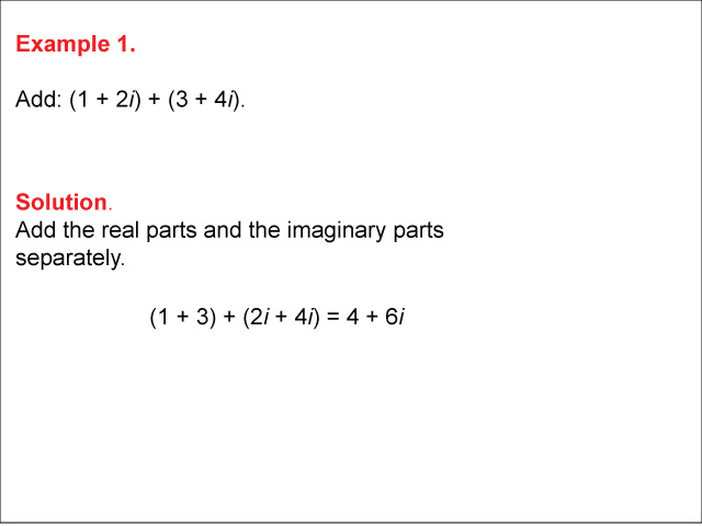 Math Example--Complex Numbers--Adding and Subtracting Complex Numbers--Example 1