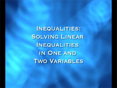 Closed Captioned Video: Algebra Nspirations: Inequalities