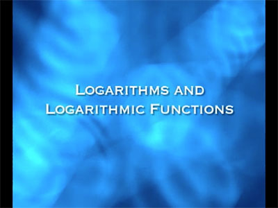 Closed Captioned Video: Algebra Nspirations: Logarithms and Logarithmic Functions