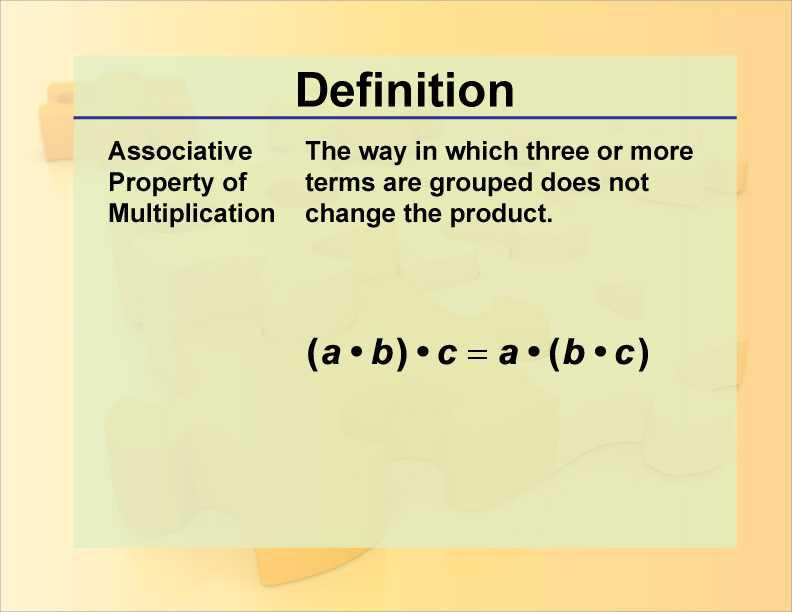 Definition--Math Properties--Associative Property of Multiplication