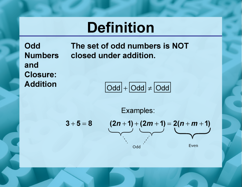 Definition--Closure Property Topics--Odd Numbers and Closure: Addition