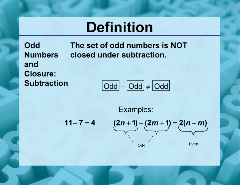 Definition--Closure Property Topics--Odd Numbers and Closure: Subtraction