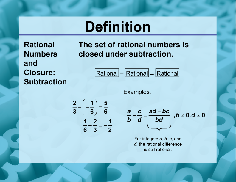 Definition--Closure Property Topics--Rational Numbers and Closure: Subtraction