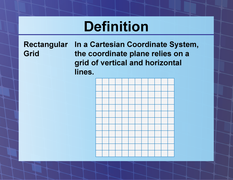 Definition--Coordinate Systems--Rectangular Grid