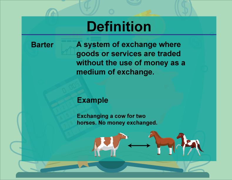 This is part of a collection of definitions on Financial Literacy. This defines the term barter.