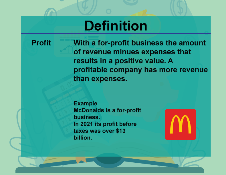 This is part of a collection of definitions on Financial Literacy. This defines the term profit.