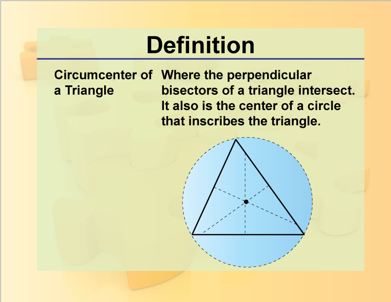 Definition--Geometry Basics--Circumcenter of a Triangle