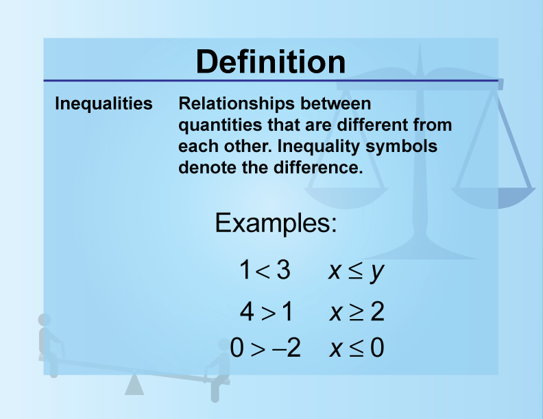Definition--Inequality Concepts--Inequalities
