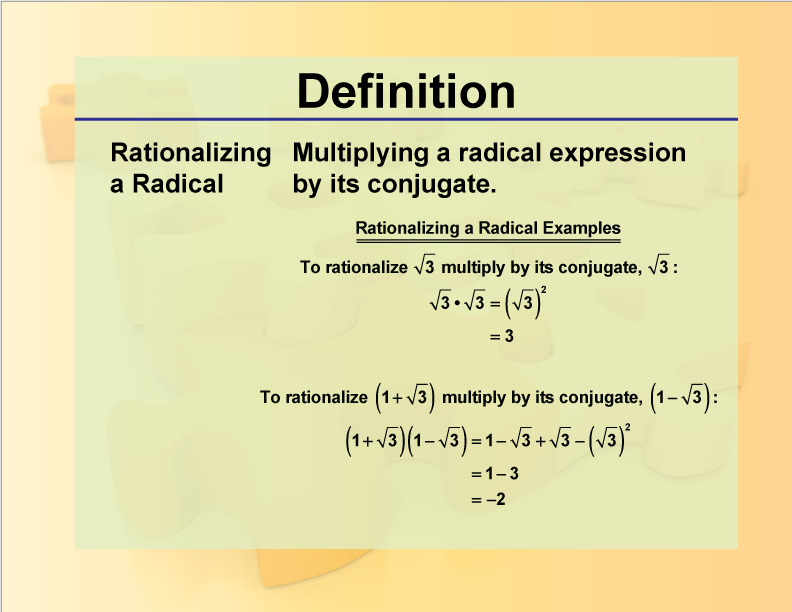 Definition--Rationals and Radicals--Rationalizing a Radical