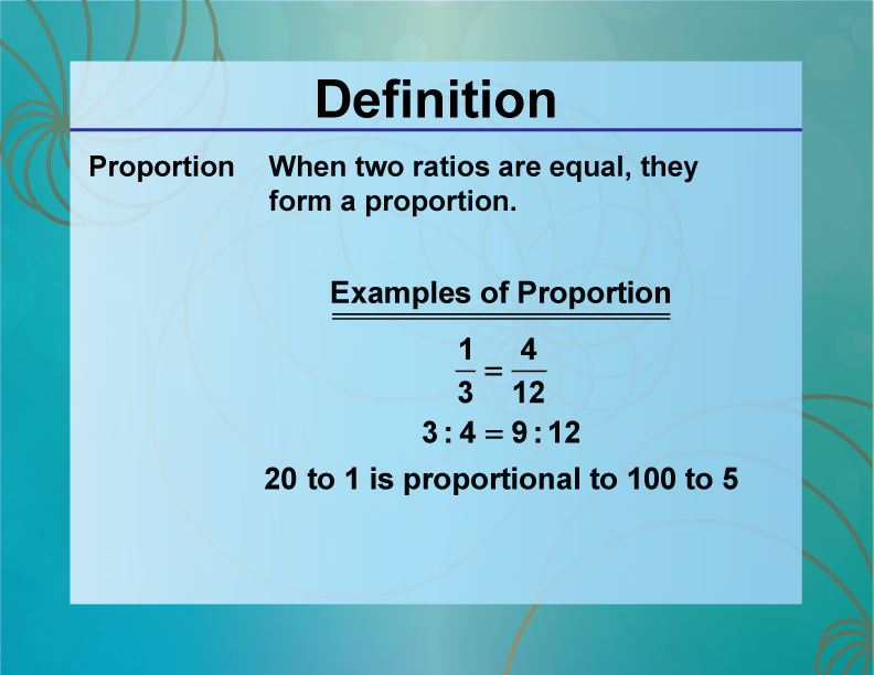 Definition--Ratios, Proportions, and Percents Concepts--Proportion
