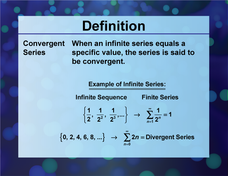 Definition--Sequences and Series Concepts--Convergent Series