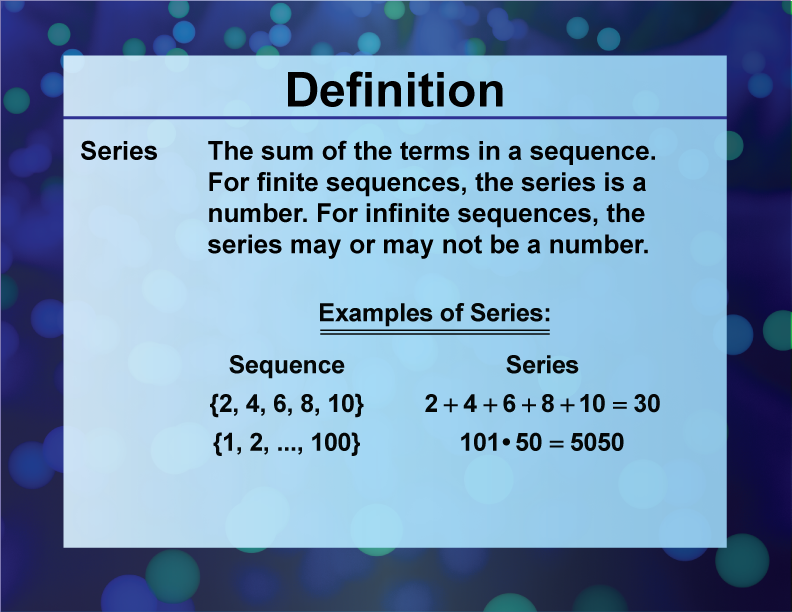 Definition--Sequences and Series Concepts--Series