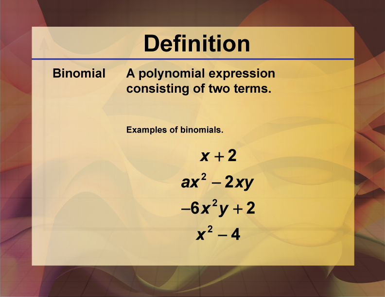 Video Definition 7--Polynomial Concepts--Binomial