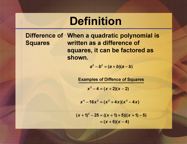 Video Definition 18--Polynomial Concepts--Difference of Squares