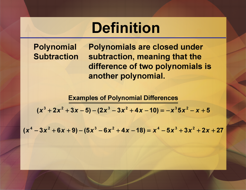 Video Definition 28--Polynomial Concepts--Polynomial Subtraction