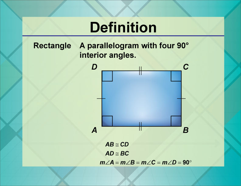 Definition--Quadrilateral Concepts--Rectangle