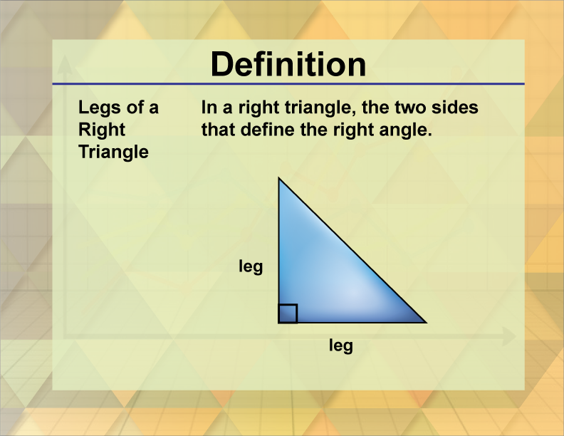 Definition--Triangle Concepts--Legs of a Right Triangle