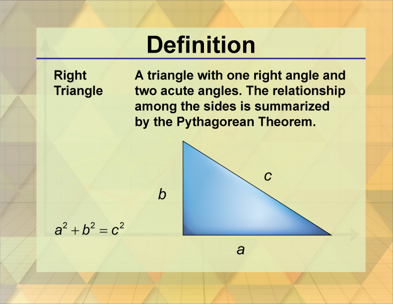 Right Triangle. A triangle with one right angle and two acute angles. The relationship among the sides is summarized by the Pythagorean Theorem.