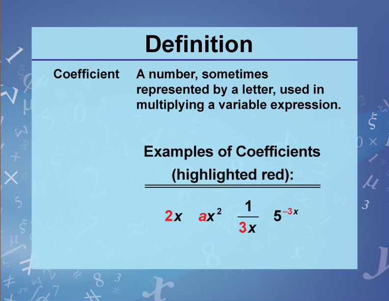Definition--Variables, Unknowns, and Constants--Coefficient