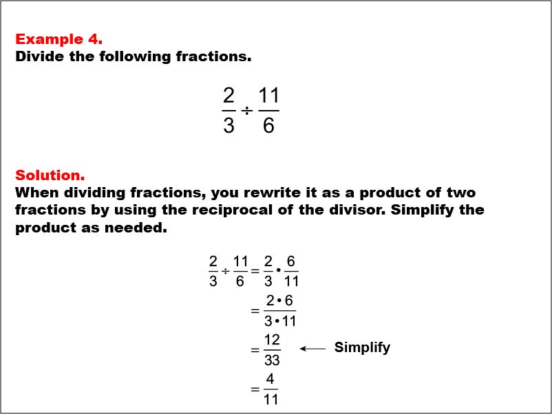 Dividing Fractions: Example 4. Dividing two fractions that results in multiplying two fractions with different denominators. The product is a proper fraction.