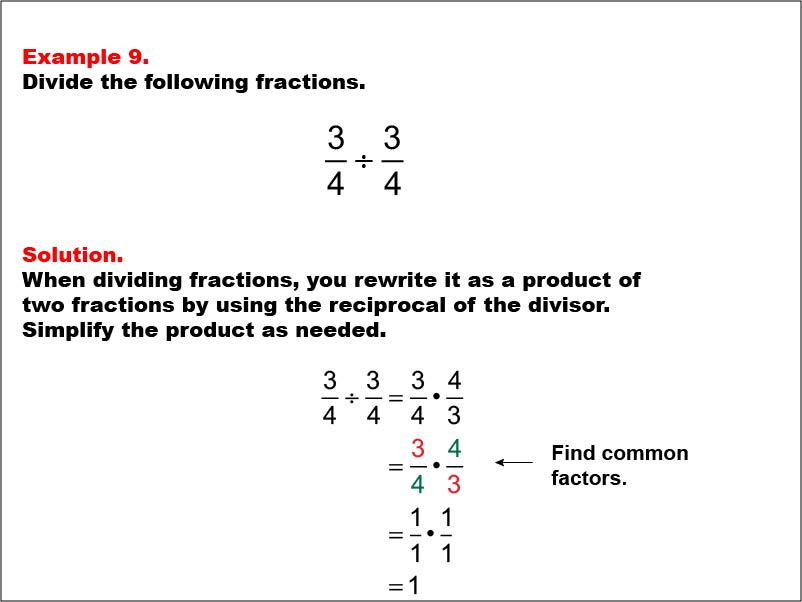 Dividing Fractions: Example 9. Dividing two fractions that results in multiplying two fractions that are reciprocals.