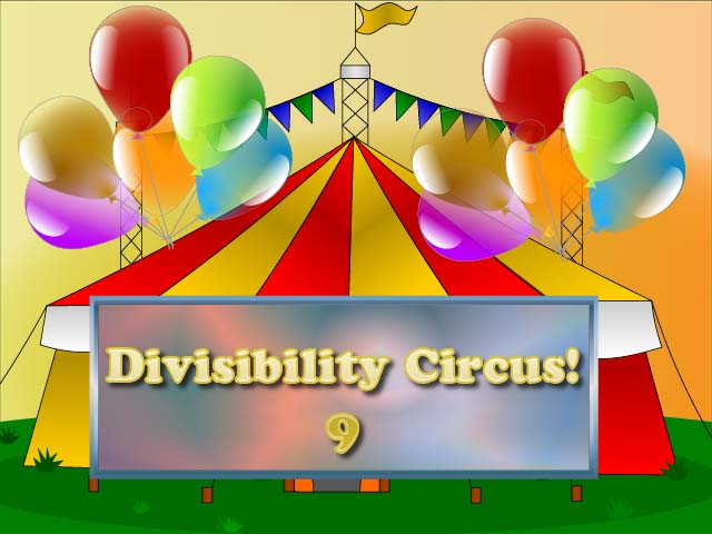 Interactive Math Game--Divisibility Circus: 9