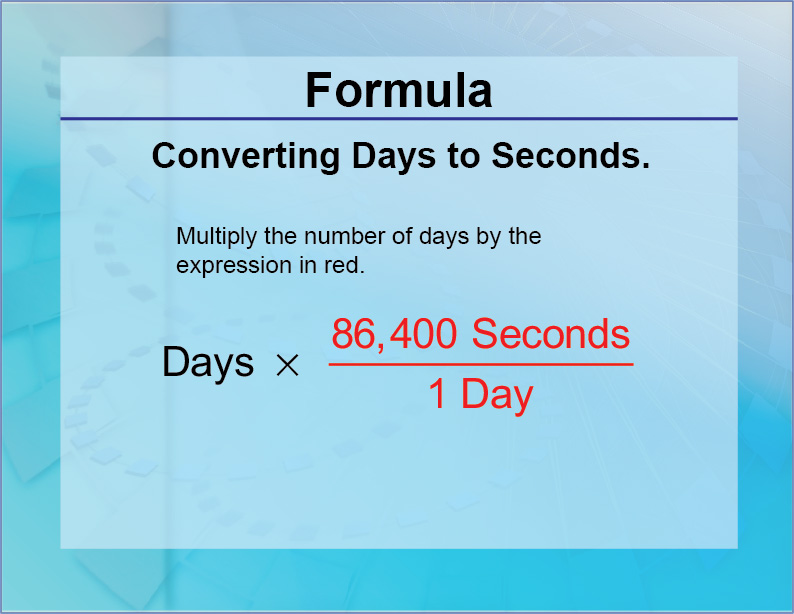 Formulas--Converting Days to Seconds