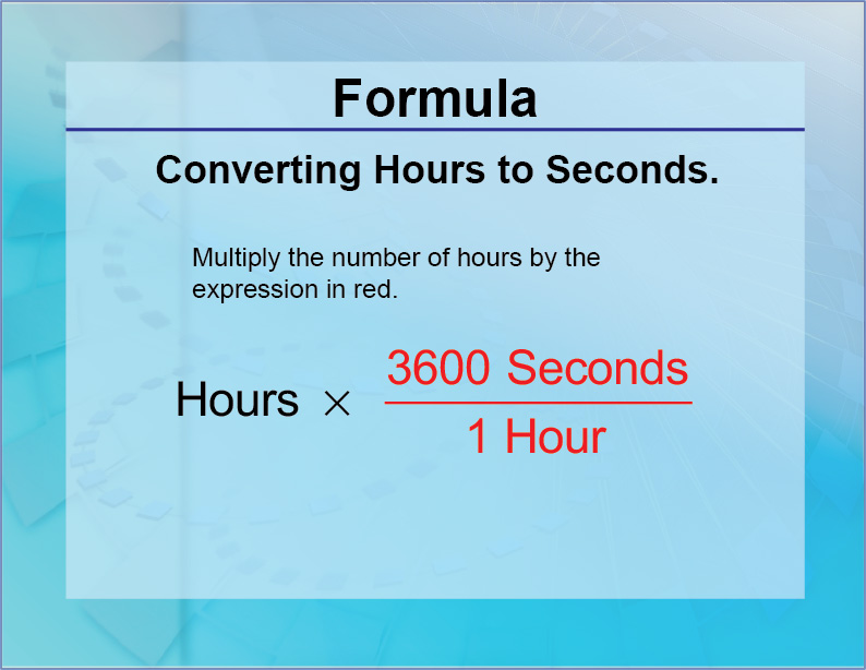 Formulas--ConvertingHoursToSeconds.jpg