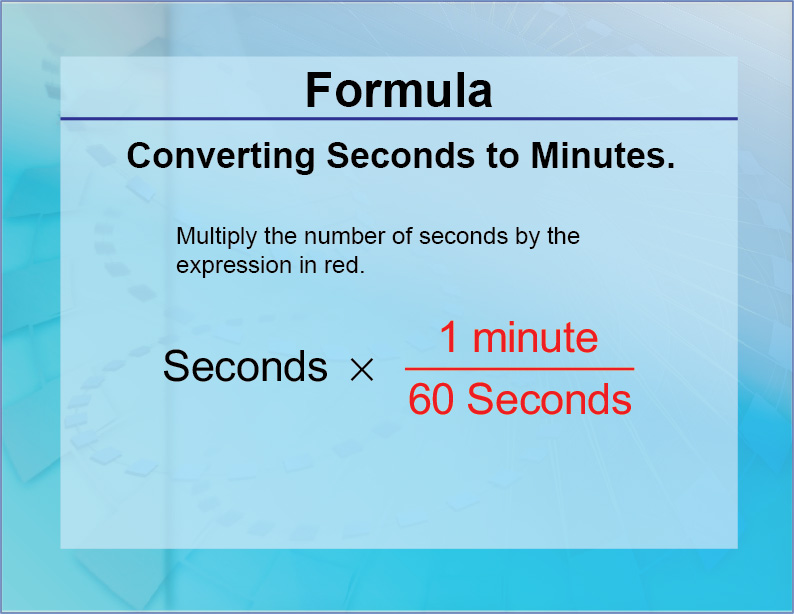 Formulas--Converting Seconds to Minutes