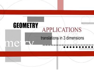 VIDEO: Geometry Applications: Transformations, Segment 2: 3D Translations.