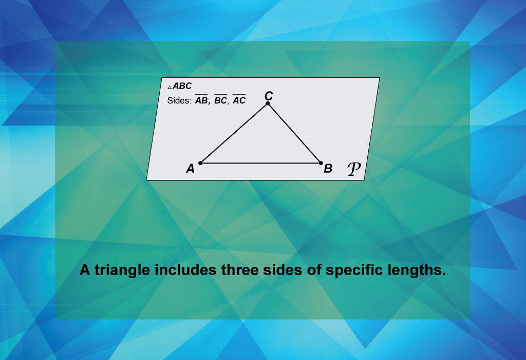 A triangle includes three sides of specific lengths.