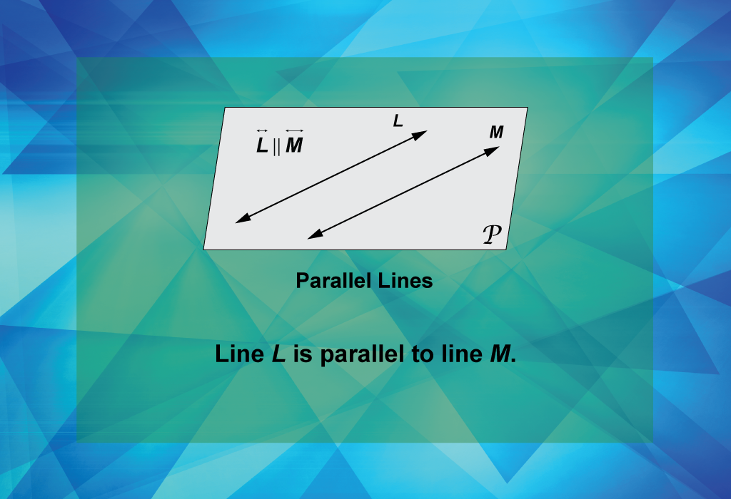 Line L is parallel to line M.