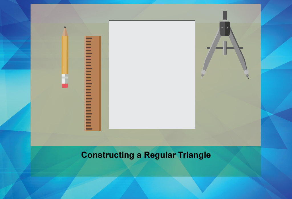 Constructing a Regular Triangle