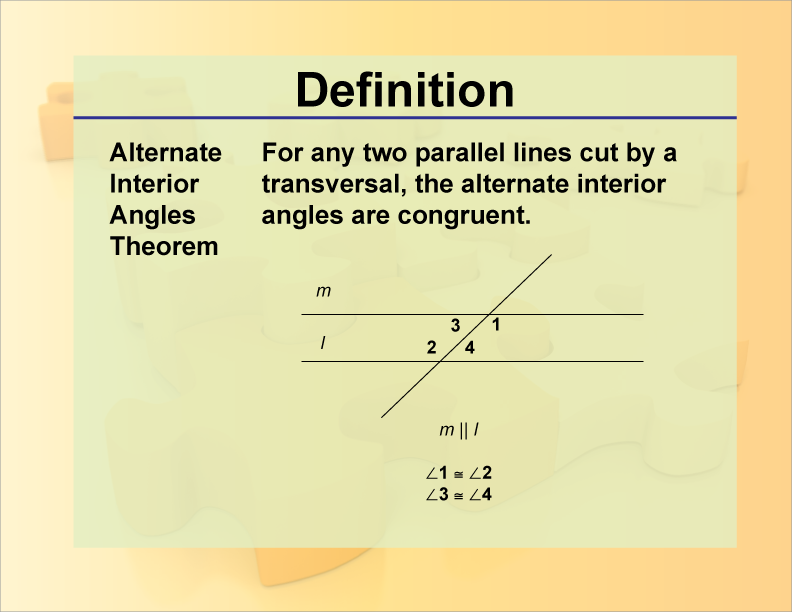 Definition--Theorems and Postulates--Alternate Interior Angles Theorem
