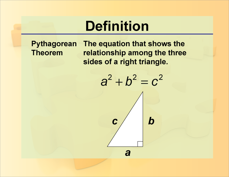 Pythagorean Theorem. The equation that shows the relationship among the three sides of a right triangle.