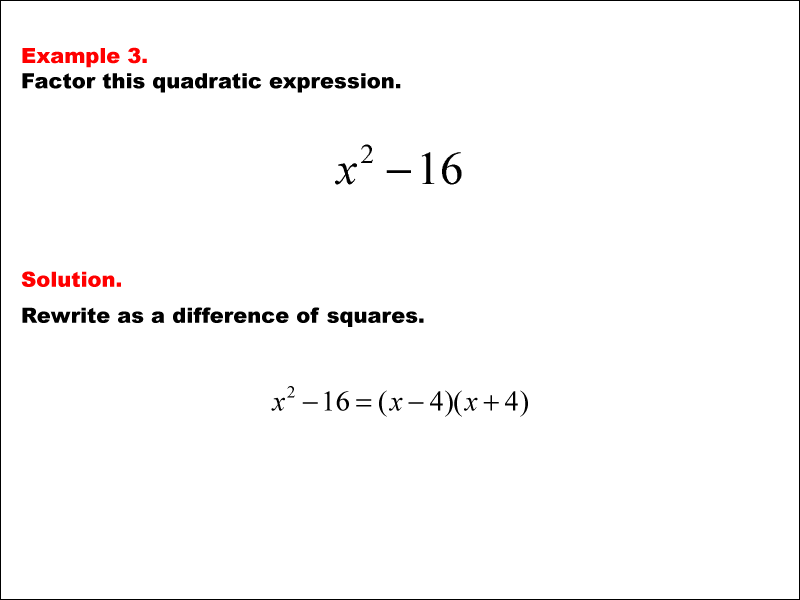 Math Example--Polynomial Concepts--Difference of Squares and Cubes--Example 3