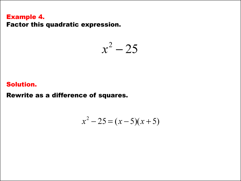 Math Example--Polynomial Concepts--Difference of Squares and Cubes--Example 4