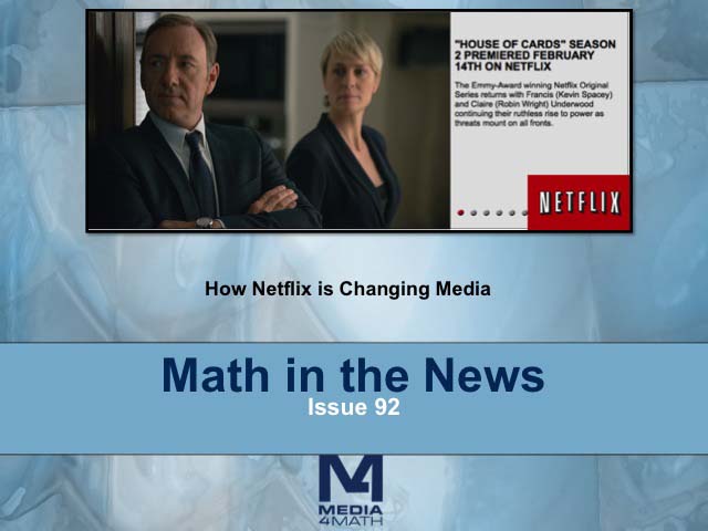 Math in the News: Issue 92--How Netflix Is Changing Media