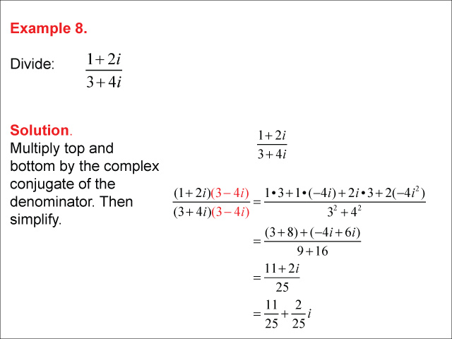 Math Example--Complex Numbers--Multiplying and Dividing Complex Numbers--Example 8