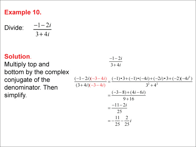 Math Example--Complex Numbers--Multiplying and Dividing Complex Numbers--Example 10